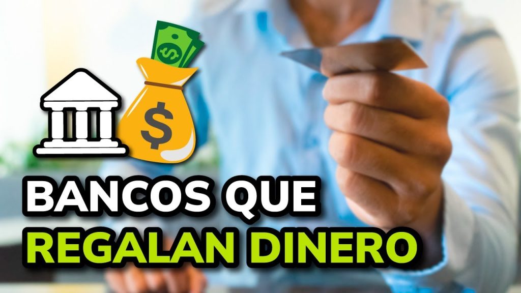 bancos que ofrecen dinero por abrir una cuenta