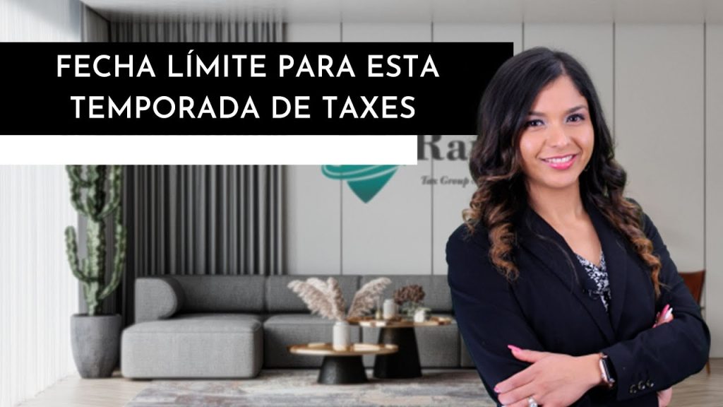 cuando es el ultimo dia para hacer los taxes