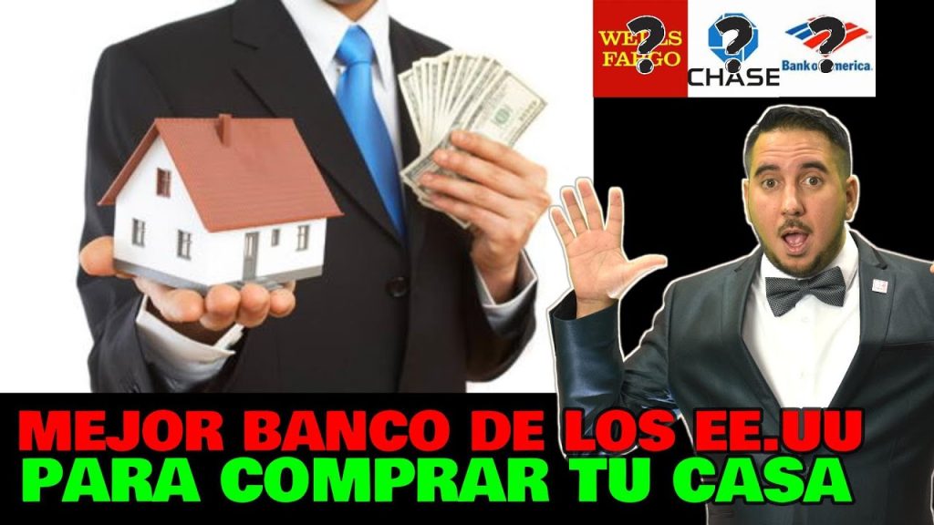 mejor banco para comprar casa en estados unidos